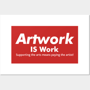 Artwork IS Work Posters and Art